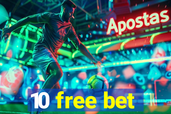 10 free bet